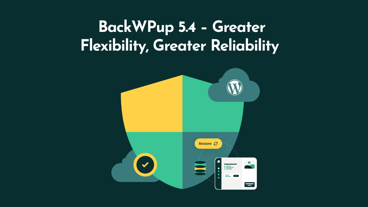 BackWPup 5.4 – Greater Flexibility, Greater Reliability
